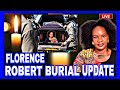 FLORENCE ROBERT BURIAL | 17 TH  ON FRIDAY | FLORENCE ROBERT UPDATE | FLORENCE ROBERT SONGS
