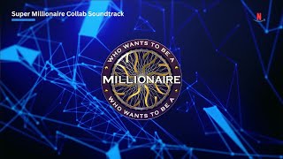 Super Millionaire Collab Soundtrack | WWTBAM Soundtrack