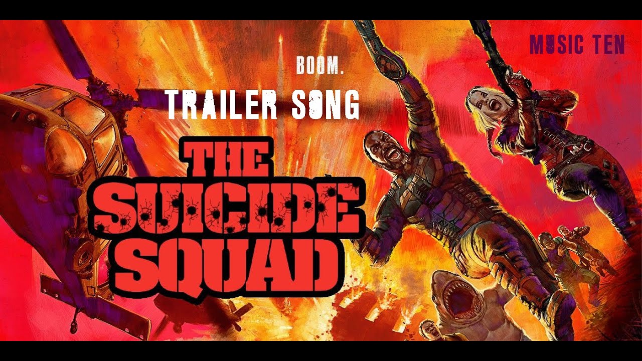 The Suicide Squad - Trailer Song - YouTube