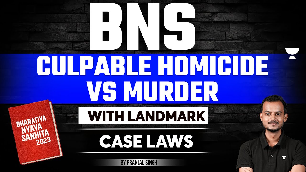 BNS 2023 : Murder and Culpable Homicide | Bharatiya Nyaya Sanhita | Pranjal Singh