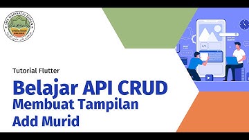 3. Belajar API CRUD Flutter - Membuat Tampilan Add Murid