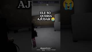 ELE SÓ QUERIA AJUDAR 😢 #roblox #terror