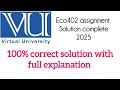 Eco402 assignment 1 solution 2025 / with full explanation and correct solution