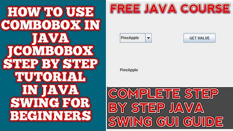 JAVA COMBOBOX | COMBOBOX  JAVA |  CREATE COMBOBOX  JAVA NETBEANS | Java ComboBox get selected item