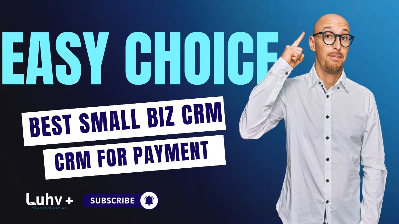 How to choose a CRM for your small business | Best CRM Software 2025 ...