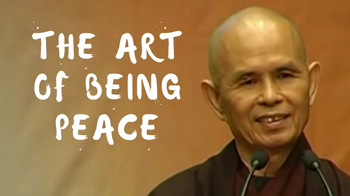 The Art of Being Peace | Dharma Talk by Thich Nhat Hanh, 2008 05 13 - DayDayNews