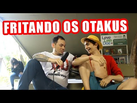 FRITANDO OS OTAKUS
