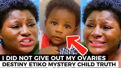 Truth Finally Revealed🛑 Destiny Etiko 6Months Child⁉️Real Mother Speaks