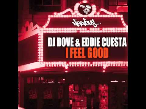 DJ Dove & Eddie Cuesta - I Feel Good