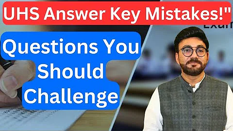 "UHS MDCAT 2024 Answer Key Mistakes: Questions You Should Challenge"