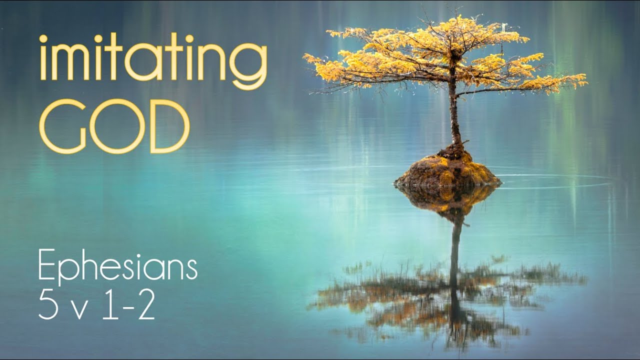 Cambray Baptist Church 24/01/2021 Online Service Ephesians 5 v 1