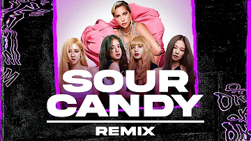 Lady Gaga, BLACKPINK - Sour Candy (S4TAN Funk Remix)