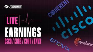 CISCO SYSTEMS EARNINGS LIVE 🚨 Cerebras Systems FY26 Results! | CSCO CBRS COHR ENVX Earnings Aug 12
