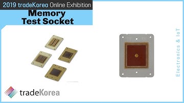 2019 Online Exhibition: Memory Test Socket