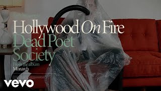 Dead Poet Society - Hollywood On Fire (Official Visualizer)