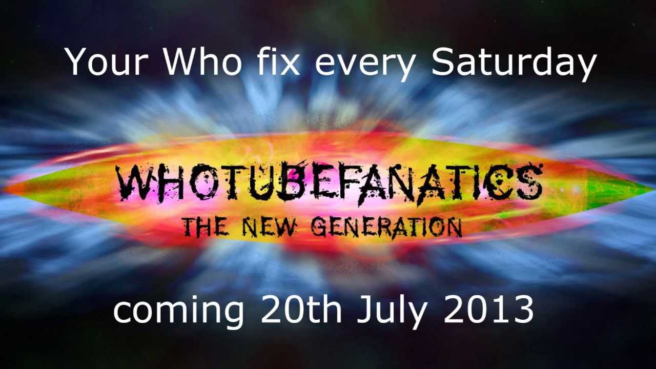 WhoTube Fanatics Trailer - Coming 20th July 2013