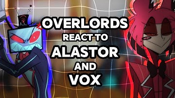 Overlords React to Alastor and VOX // Gacha React // Hazbin Hotel