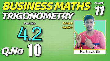 11th business maths Ex 4.2 10th sum | Chapter 4 | Trigonometry | Class 11 bm solutions | 11th bm
