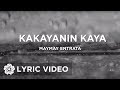 Kakayanin kaya  maymay entrata lyrics