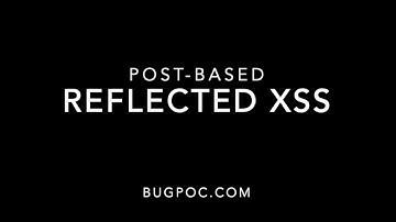 BugPoC | Post-Based Reflected Cross-Site Scripting (XSS)