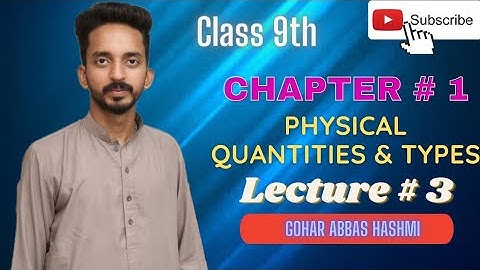 Physical Quantities & its Types|| Class 9th || Lecture No. 3 || Physics on Fingertips||
