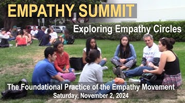 Empathy Summit: Exploring Empathy Circles: The Foundational Practice of the Empathy Movement