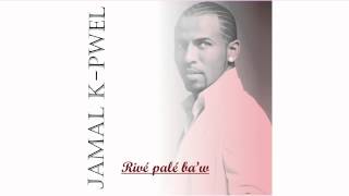 Rivé palé ba'w Jamal K-Pwel zouk 2013 Resimi