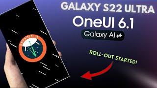 Samsung Galaxy S22 Ultra - One Ui 6.1 Roll Out is Started!