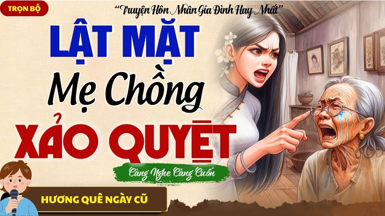 [MỚI NHẤT] DÂU HIỀN BỊ CHÈN ÉP TRỞ VỀ TRỪNG TRỊ MẸ CHỒNG XẢO QUYỆT - Truyện Ngắn Thực Tế Có Thật