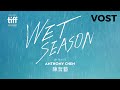 Wet Season (2019) film complet en france en ligne