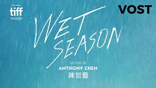 Bande annonce Wet Season 