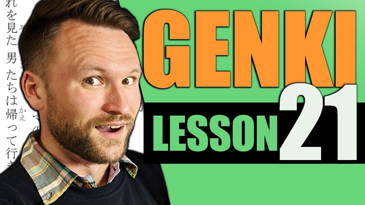 【N4】Genki II Lesson 21 Japanese Grammar Made Clear 【Chat Removed】