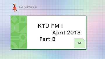 KTU B.Tech Civil S3 Civil|KTU FM I April 2018 Part B|KTU Fluid Mechanics Civil  B.Tech