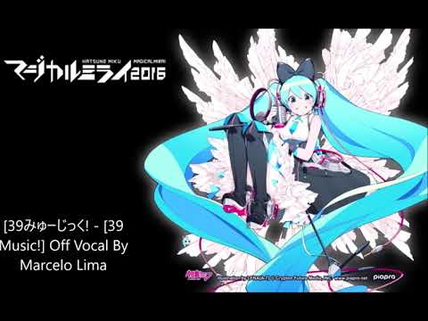 初音ミク - 39みゅーじっく！ [39 Music!] Off Vocal