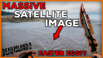 Massive Satellite Image Out Of Bounds in Dead Island 2 Easter Egg