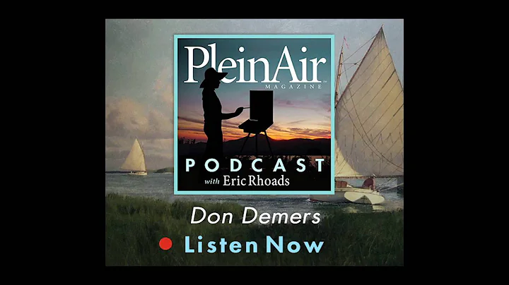 PleinAir Podcast: EP26 - Don Demers on Marine Art,...