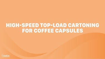 High-Speed Top-Load Cartoning for Coffee Capsules