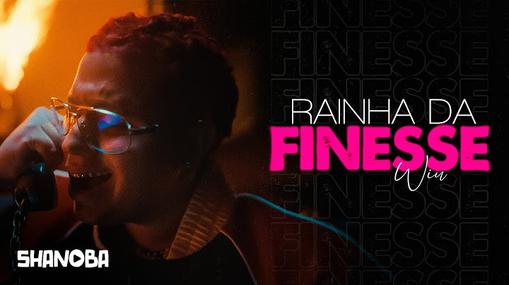 WIU - Rainha da Finesse (LETRA) | Shanoba