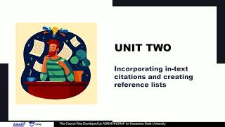 Module Six  Unit 2   Incorporating in text citations and creating reference lists