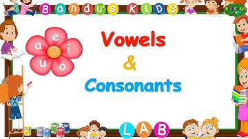 Vowels and Consonants For Kids/ Phonics for kids! Vowels for  LKG  to Grade 1 2  /Bandu