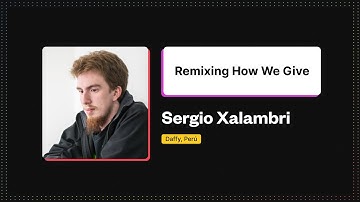 Remixing How We Give – Sergio Xalambrí, Remix Conf Europe 2022