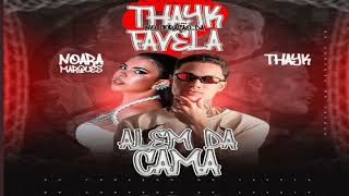 Além Da Cama - Mc Thayk, Noara Marques