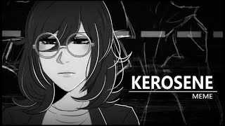 KEROSENE - Animation meme