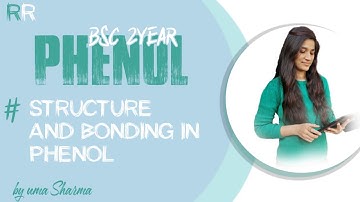 STRUCTURE AND BONDING IN PHENOL BSC 2ND YEAR