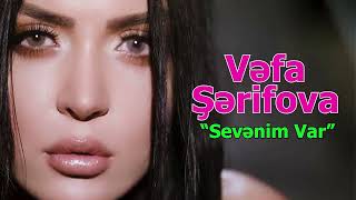 Vefa Serifova Sevenim Var