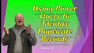Using Power Query to Identify Duplicate Records