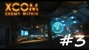 XCOM: Enemy Within - 03.
