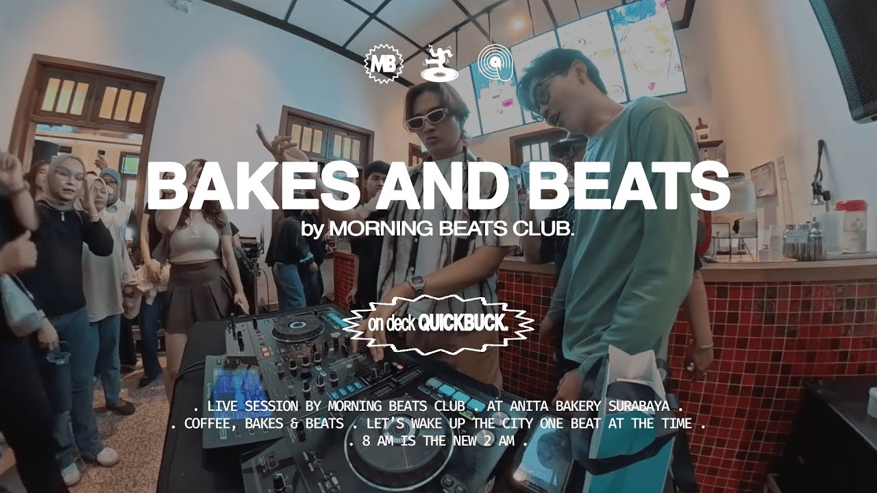 BAKES & BEATS (morning house beats) on deck QUICK BUCK by Morning Beats Club