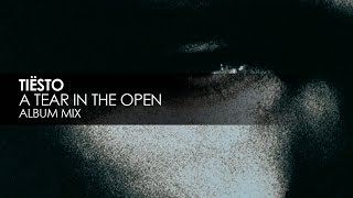 Tiësto - A Tear in the Open