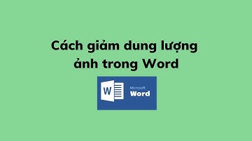 Cách giảm dung lượng ảnh trong Word